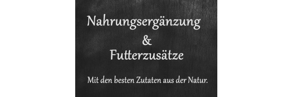 NAHRUNGSERGÄNZUNG / FUTTERZUSÄTZE